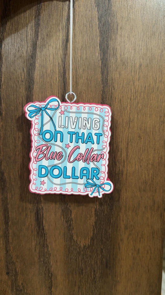 Blue Collar Dollar Freshie